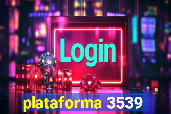 plataforma 3539